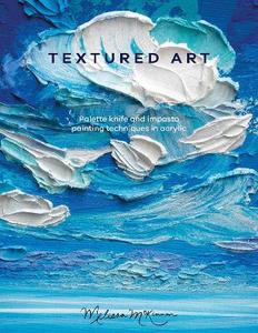 Acrylic Painting Book: TEXTURED ART