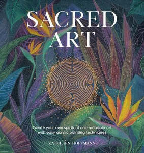 Acrylic Painting Book: SACRED ART SPIRITUAL AND MANDALA ART