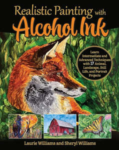 Acrylic Painting Book: REALISTIC PAINTING WITH ALCOHOL INKS