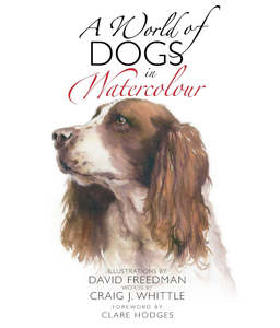 A WORLD OF DOGS IN WATERCOLOUR