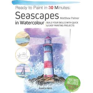 Watercolour Books: READY TO PAINT IN 3O MINUTES SEASCAPES