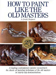 Oil Painting Books: HOW TO PAINT LIKE THE OLD MASTERS