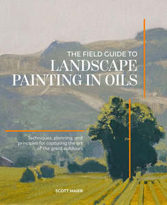 Oil Painting Books: FIELD GUIDE TO LANDSCAPE PAINTING IN OILS