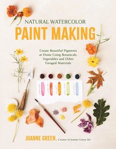 Watercolour Books: NATURAL WATERCOLOR PAINT MAKING