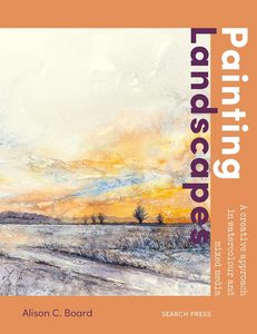 Watercolour Books: PAINTING LANDSCAPES: A CREATIVE APPROACH IN WATERCOLOUR AND MIXED MEDIA