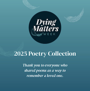 2025 Dying Matters Week Poetry Collection