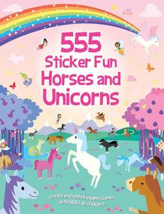 Arts Crafts: 555 Sticker Fun Horses and Unicorns