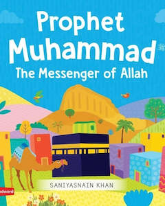 Kids Corner: Prophet Muhammad ﷺ The Messenger of Allah