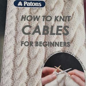 Knitting Patterns Babies And Children: Patons - How to Knit Cables