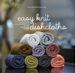 Easy Knit Dishcloths : Learn to Knit Stitch by Stitch with Modern Stashbuster Pr&hellip;