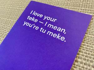 Card - I Love Your Teke