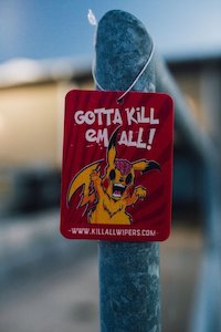KILL ALL WIPERS | AIR FRESHENER | GOTTA KILLEM ALL