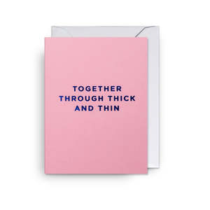 Cards: Together Through Thick and Thin