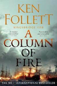 Ken Follett: A Column of Fire