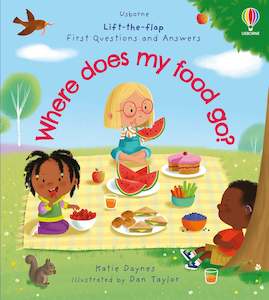 Katie Daynes: First Questions and Answers: Where does my food go?