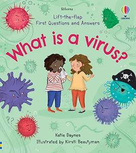 Katie Daynes: First Questions and Answers: What is a Virus?