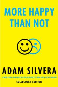 Adam Silvera: More Happy Than Not Collector's Edition