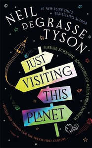 Neil Degrasse Tyson: Just Visiting This Planet