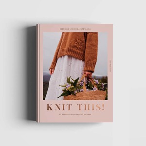 Books 1: Knit This! 21 Gorgeous Everyday Knit Patterns
