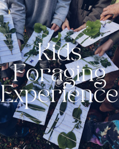 Foraging Workshops: Kids Foraging Experience ~ Private Group
