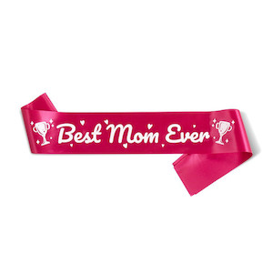 Best Mom Ever Sash Mother Day Mom Birthday Home Sweet Party