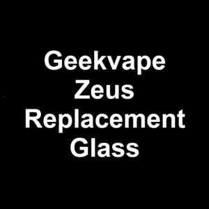 Geekvape Zeus Replacement Glass