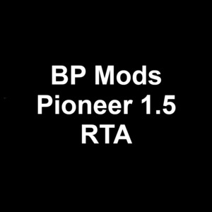 BP Mods Pioneer 1.5 RTA