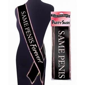 SAME PENIS FOREVER SASH