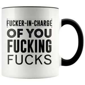 Novelties: FUCKER-IN-CHARGE MUG