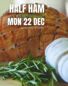 Pork: HALF New Zealand Champagne Ham Boneless (4-5kg)  Delivery:  Mon 22 Dec between 6-9.00pm