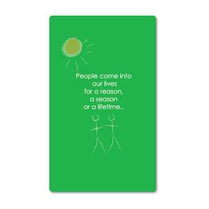 Magnets: Magnet - People come into our lives for a reason