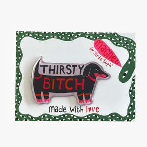 Products: Studio Soph Fridge Magnet - Thirsty Bitch