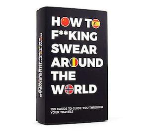 How to F*cking Swear Around The World