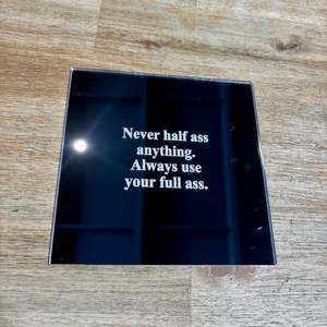 Use Your Full Ass - Mirror