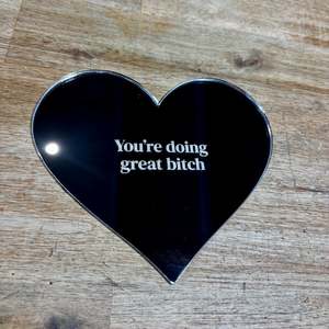 Homewares: You're Doing Great B**** - Mirror