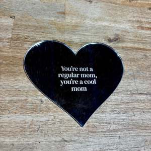 You're not a regular Mom - Mirror