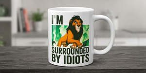 Surrounded By Idiots Mug