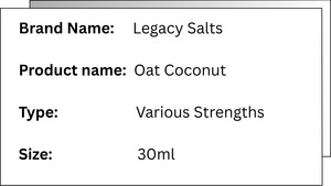 Salts: Legacy Salts - Oat Coconut- 30ML