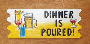 Wall Art Affirmations Hangings: Dinner Is Poured Sign 50x20x2cm
