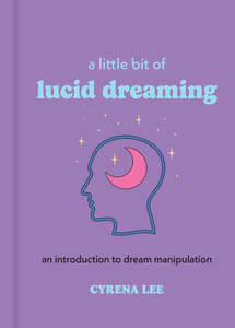 A Little Bit of Lucid Dreaming (an introduction to dream manipulation)
