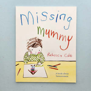 Books And Stuff: Missing Mummy (a book about bereavement)