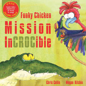 Funky Chicken Mission Incrocible