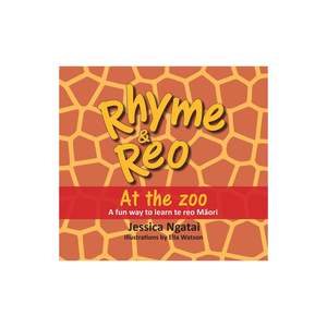 Rhyme & Reo: At The Zoo by Jessica Ngatai