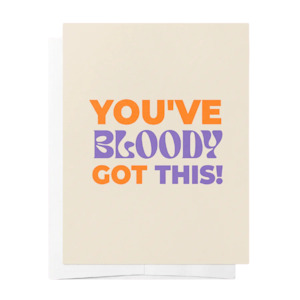 You've Bloody Got This - Cream & Orange Life Events Greeting Card