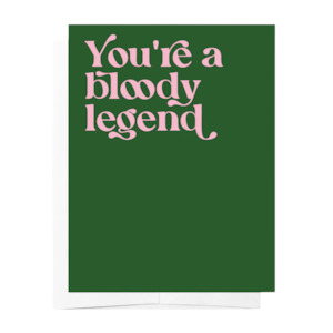Bloody Legend - Green Just Because Appreciation Greeting Card