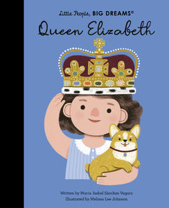 Books Stationary: Little People Big Dreams Queen Elizabeth