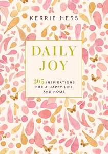 Books Stationary: Daily Joy 365 Inspirations For A Happy Life & Home