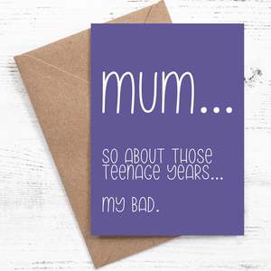 Greeting Cards Canvas Bags By Nutmeg Creative: Mum... So about those teenage years... My bad. - Mothers Day Card - 100% recycled