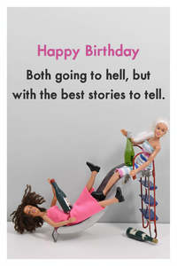 New: Greeting Card - Happy Birthday. Both going to hell