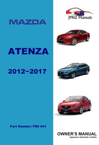 Products: Mazda - Atenza owners user manual in English 2012 - 2017